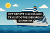 Det bedste luksus krydstogtrejsebureau i Danmark bikrisohoj